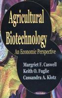 Agricultural Biotechnology: An Economic Perspective 1590336240 Book Cover