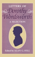 The Letters of Dorothy Wordsworth: A Selection (Letters of William & Dorothy Wordsworth) 0192813188 Book Cover