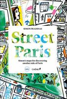 Street Paris: Simon's Maps for Discovering Another Side of Paris 2812317825 Book Cover