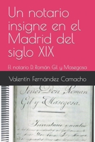 Un notario insigne en el Madrid del siglo XIX: El notario D. Ramón Gil y Masegosa B0B5KP35SN Book Cover