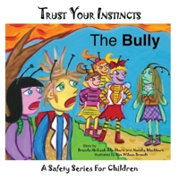 Trust Your Instincts: The Bully 1977205542 Book Cover