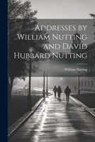 Addresses by William Nutting and David Hubbard Nutting 1022108476 Book Cover