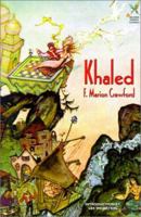 Khaled; a Tale of Arabia 1517588235 Book Cover