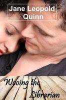 Wooing the Librarian 1535554428 Book Cover