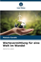 Wertevermittlung für eine Welt im Wandel 6139637600 Book Cover