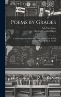 Poems by Grades: Containing Poems Selected for Each Grade of the School Course, Poems for Each Month 1022037501 Book Cover