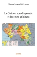 La Guinée, son diagnostic et les soins qu'il faut (French Edition) 2414274808 Book Cover