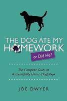 The Dog Ate My Homework 1608449246 Book Cover