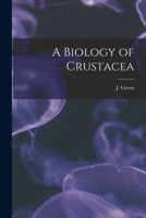 A biology of Crustacea 1019250143 Book Cover