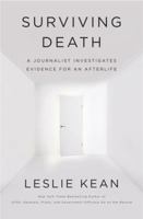 Surviving Death: Evidence of the Afterlife 0451497147 Book Cover