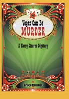 VEGAS CAN BE MURDER: A Harry Stearns Mystery B0F12SG7TS Book Cover