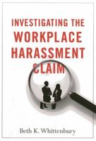 Investigating the Workplace Harassment Claim 161438729X Book Cover