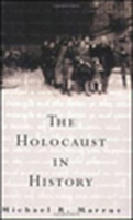 The Holocaust in History (Tauber Institute for the Study of European Jewry) 0452009537 Book Cover