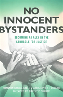 No Innocent Bystanders: Becoming an Ally in the Struggle for Justice 0664262627 Book Cover