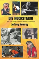 DIY ROCKSTAR!!!: The End of the World and What to Do About It B0DYXN3NSV Book Cover