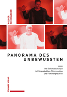 Panorama Des Unbewussten: Die Schicksalsanalyse in Filmproduktion, Filmrezeption Und Filminterpretation 3757400763 Book Cover