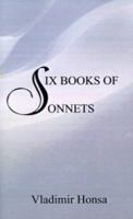 Six Books of Sonnets 1587217066 Book Cover