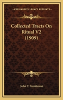 Collected Tracts On Ritual V2 0548646155 Book Cover