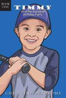 Timmy and the Baseball Birthday Party 0983539383 Book Cover