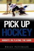 Pick Up Hockey 1607914522 Book Cover