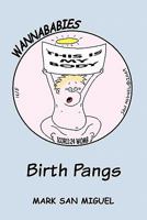 Wannababies: Birth Pangs 1450276482 Book Cover