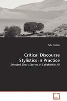 Critical Discourse Stylistics in Practice: Selected Short Stories of Sabahattin Ali 3639125258 Book Cover