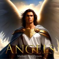 Angels: Angels of Heaven and Earth Book 4 1948680335 Book Cover