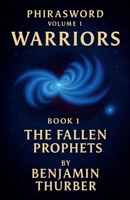 PhiraSword Volume 1: Warriors Book 1 Fallen Prophets B0GRWZW4JX Book Cover