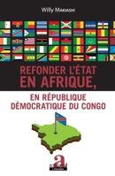 Refonder l'État en Afrique, en République Démocratique du Congo (French Edition) 280610386X Book Cover