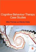 Cognitive Behaviour Therapy Case Studies 0857020765 Book Cover