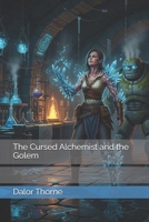 The Cursed Alchemist and the Golem B0FN4JFV2B Book Cover