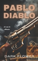 Pablo Diablo: Dark Romance et Mafia B0BMJVW7CJ Book Cover