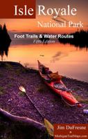 Isle Royale National Park: Foot Trails & Water Routes 0898860822 Book Cover