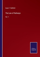 The Law of Railways: Vol. 1 3752569905 Book Cover
