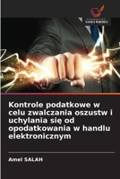 Kontrole podatkowe w celu zwalczania oszustw i uchylania sie od opodatkowania w handlu elektronicznym (Polish Edition) 6209487823 Book Cover