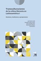 Transculturaciones de la crítica literaria en Latinoamérica I: Nociones, tradiciones y apropiaciones 6078820117 Book Cover