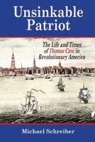 Unsinkable Patriot: The Life and Times of Thomas Cave in Revolutionary America 1530852994 Book Cover