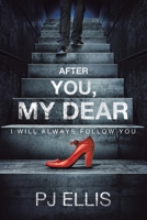 After You, My Dear: I will always follow you 1663254516 Book Cover