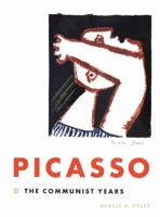 Pablo Picasso: The Communist Years 0300082517 Book Cover
