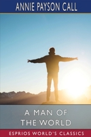 A Man of the World (Esprios Classics) B0CLMPWD5V Book Cover