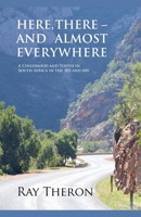 Here, There - and Almost Everywhere B0F33JM4SW Book Cover