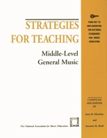 Strategies for Teaching Middle-Level General Music 1565450841 Book Cover