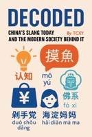 Decoded China’s Slang Today and the Modern Society Behind It B0FJF7B4KS Book Cover