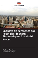 Enquête de référence sur l'état des déchets électroniques à Nairobi, Kenya (French Edition) 6208974402 Book Cover
