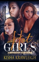 Hot girls: A Birmingham hood drama B08975HHMG Book Cover