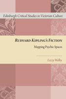 Rudyard Kipling's Fiction: Mapping Psychic Spaces 0748698558 Book Cover