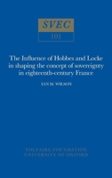 Influence of Hobbes and Locke in the shaping of the concept of sovereignty in eighteenth-century France 0729401863 Book Cover