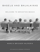 Bagels and Balalaikas: Welcome to Brighton Beach 1531515770 Book Cover