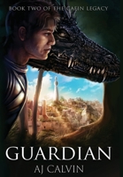 Guardian (The Caein Legacy) B0CCCMXH43 Book Cover