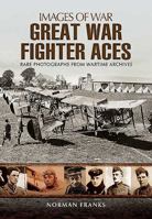 Great War Fighter Aces 1914-1916 1783831820 Book Cover